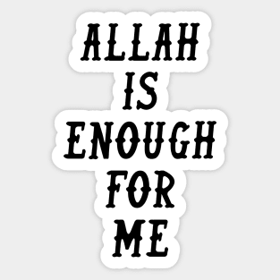 Allah is Enough for Me Sticker